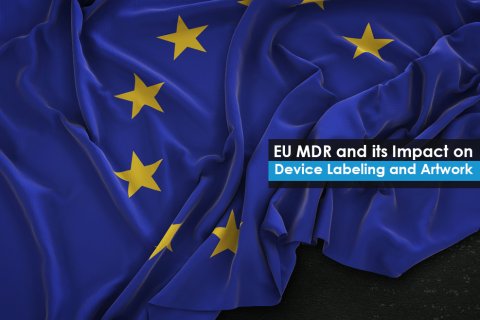 EU MDR and its Impact on Device Labeling and Artwork